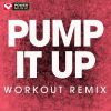 Download track Pump It Up (Workout Remix)