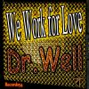 Download track We Work For Love (Vocal Crash Club Dummies)