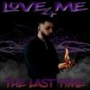 Download track Love Me 4 The Last Time