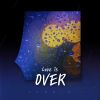 Download track Love Is Over (J Ver.)