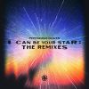 Download track I Can Be Your Star (Stonebridge Extended Epic Remix)