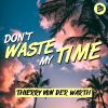 Download track Don't Waste My Time