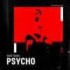 Download track Psycho (Extended Mix)