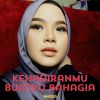 Download track Kehadiranmu Buatku Bahagia