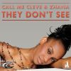 Download track They Don't See (Cleve's Luscious Club Mix)