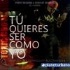 Download track Tu Quieres Ser Como Yo