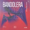 Download track Bandolera (Extended Mix)