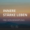 Download track 04 Meditation Innere Staerke Leben