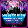 Download track I Ain't Got Time For That (Headrocka Radio Edit)