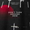 Download track Don't Turn Around Now (Radio Edit)