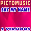 Download track Say My Name (Originally Performed By Destiny's Child; Karaoke Lead Vocal Version)