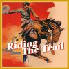 Download track Riding The Trail (Your Saddle Is Empty Tonight)