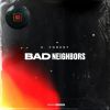 Download track Bad Neighbors