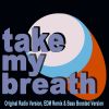 Download track Take My Breath (Original Radio Version)