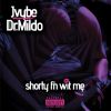 Download track Shorty Fn Wit Me Radio Edit (Live)