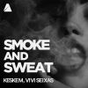 Download track Smoke And Sweat (Original Mix)