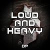 Download track Loud And Heavy