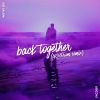 Download track Back Together - SP3CTRUM Remix