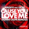 Download track Cause You Love Me (Kenny Dope Remix Instrumental)