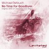 Download track No Time For Goodbyes (Original Mix)