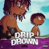 Download track Drip Or Drown