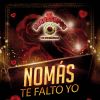 Download track Nomás Te Falto Yo