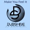 Download track Make You Feel It (Radio Mix)