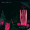 Download track Watch Me