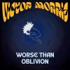 Download track Worse Than Oblivion