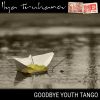 Download track Goodbye Youth Tango