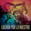 Download track Luchar Por Lo Nuestro