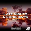 Download track Late Nights & Long Days (Original Mix)