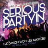 Download track Serious Partyin (Bonus Tracks)