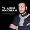 Download track Ya Amina Bouchraki