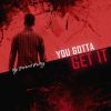 Download track You Gotta Get It