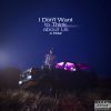 Download track I Don't Want To Think About Us