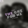 Download track The One For Me (Slow Mix)