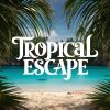 Download track Tropical Escape