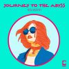 Download track Journey To The Abyss (Original Mix)