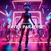Download track Raver Paradise (Extended Mix)