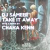 Download track Take It Away (Chaka Kenn's Chilled The Fuk Out Mix)