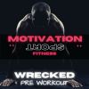 Download track Wrecked Pre Workout (140 Bpm)