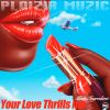 Download track Your Love Thills Me (FRnki Refresh Mix)