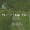 Download track Rain For Village Walks, Pt. 20