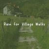 Download track Rain For Village Walks, Pt. 10