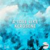 Download track A Love Like Kerosene (Goondocks Remix Extended)