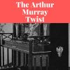 Download track The Arthur Murray Twist (Music For Dancing The Twist)