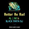 Download track Better Be Bad (Instrumental Mix)