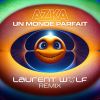 Download track Un Monde Parfait (Laurent Wolf Dub Remix)