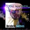 Download track Total Madness (Restless Natives Epic Mix)